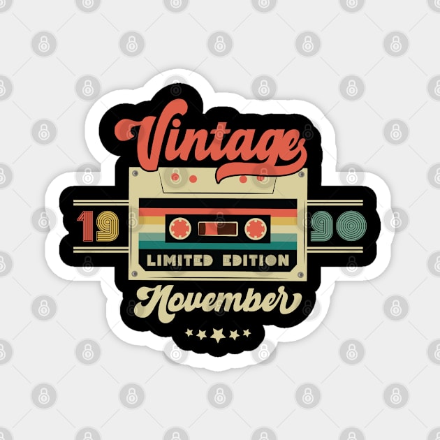 Vintage November 1990 Music Cassette - Limited Edition - 32 Years Old Birthday Gifts Magnet by Vixel Art