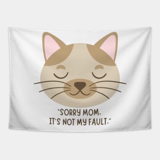 cat saying sorry mom, it's not my fault design Tapestry