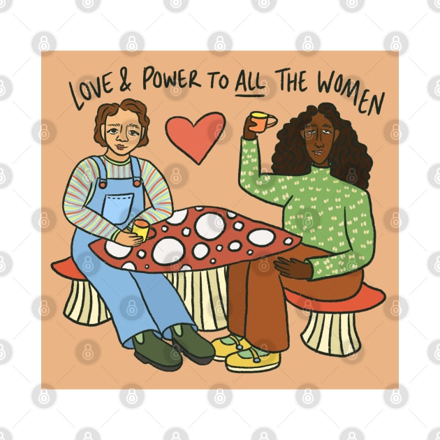 Love & Power to All the Women by c-arlyb