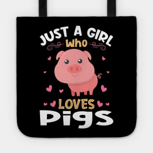 Just a Girl who Loves Pigs Gift Tote