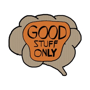 Good Stuff Only Brain T-Shirt