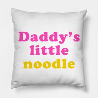 Daddy's little noodle Pillow