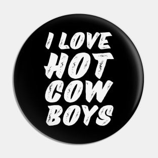 I love hot cowboys Pin