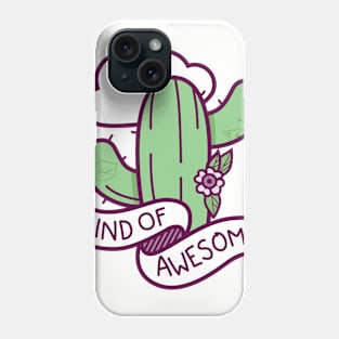 Kind Of Awesome Phone Case