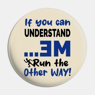 If you can understand me Pin