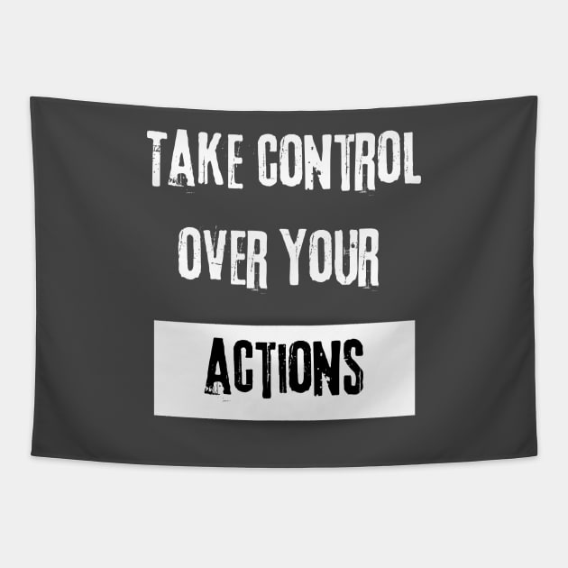 Take Control over Your Actions Motivational Quote Tapestry by JGodvliet