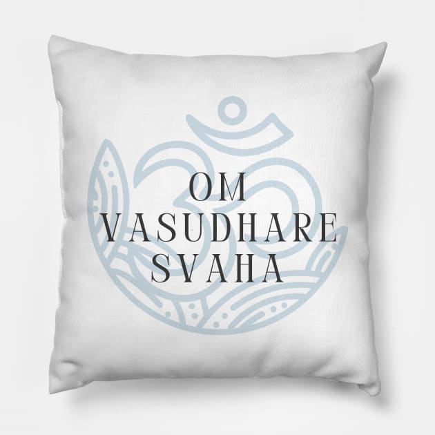 Buddhist Mantras - OM VASUDHARE SVAHA - Mantra for Health, Money and Abundance Pillow by Everyday Inspiration