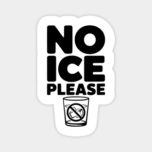 No Ice Please Magnet