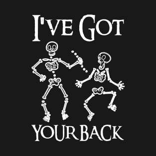 I've Got Your Back Skeleton Crew T-Shirt