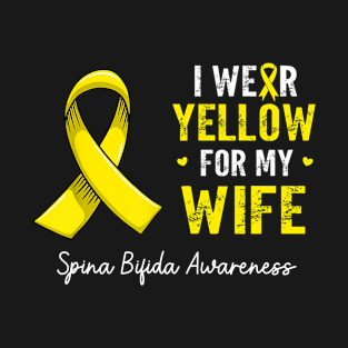 I wear yellow for my wife spina bifida awareness Month T-Shirt