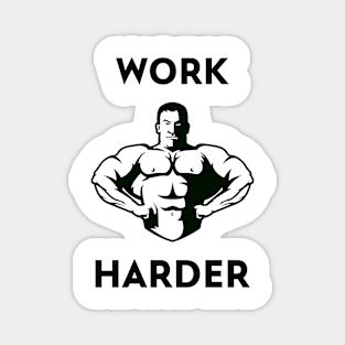 Work Harder Magnet