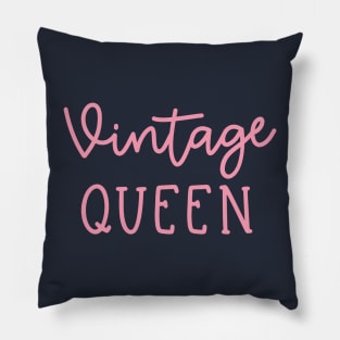 Vintage Queen Antique Thrifting Reseller Cute Pillow