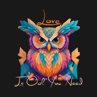 Love Is Owl You Need T-Shirt