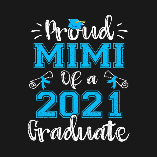 Funny Proud Mimi Of A 2021 Graduate Class Of 21 Gift by Olegpavlovmmo