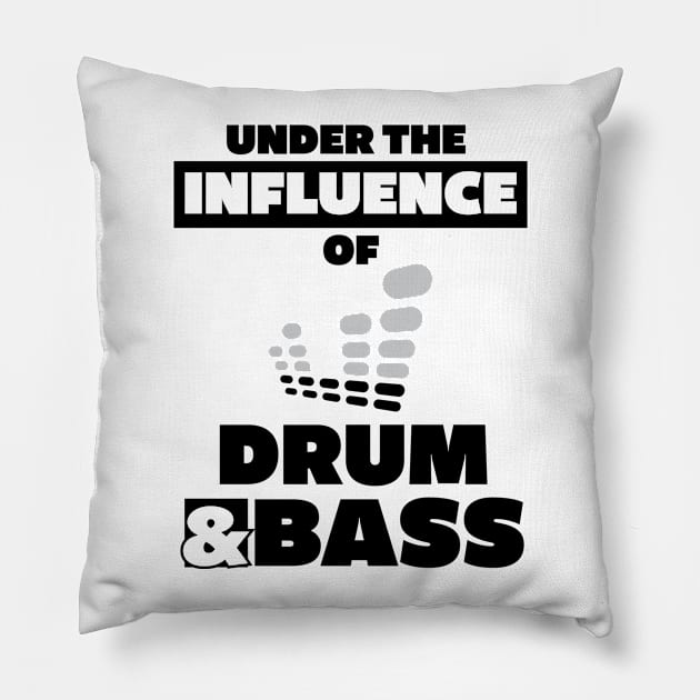 Under the Influence of Drum & Bass Pillow by Stick em Up