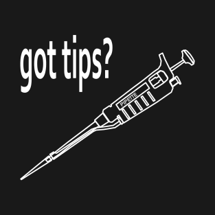 got tips T-Shirt