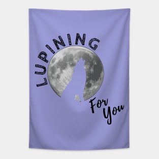 Lupining for you design with black text and full wolf shape (MD23QU001c) Tapestry