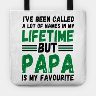 I’ve been called a lot of names in my lifetime but papa is my favorite Tote