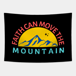 Faith Can Move The Mountain | Christian Saying Tapestry