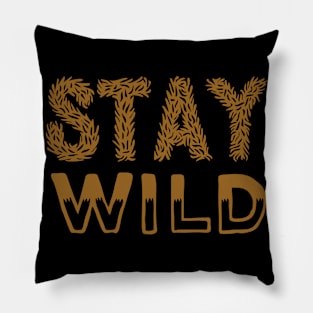 Stay wild Pillow