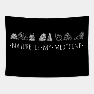 nature is my medicine - white Tapestry