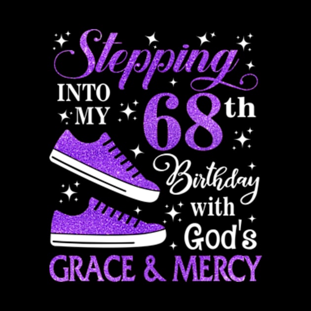 Stepping Into My 68th Birthday With God's Grace & Mercy Bday by MaxACarter