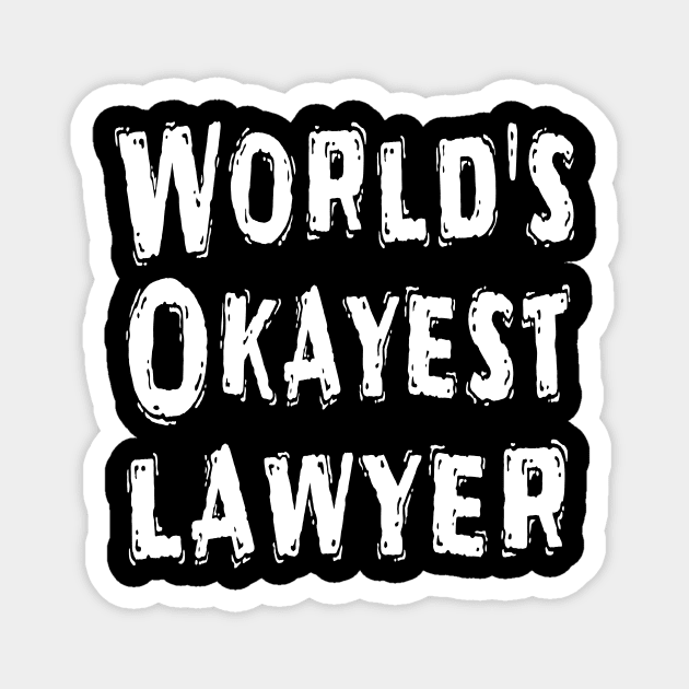 World's Okayest lawyer Magnet by Happysphinx