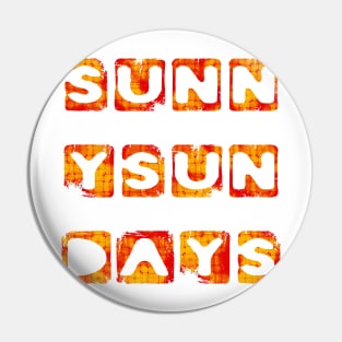 Sunny Sun Days Sunday Sunshine Pin