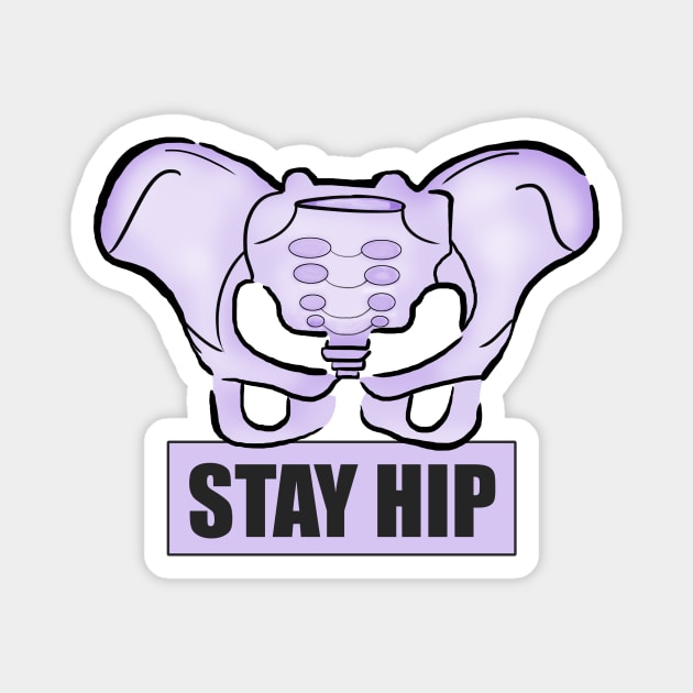 STAY HIP Magnet by Barnyardy