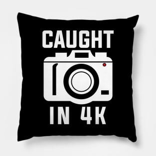 Caught In 4k Pillow