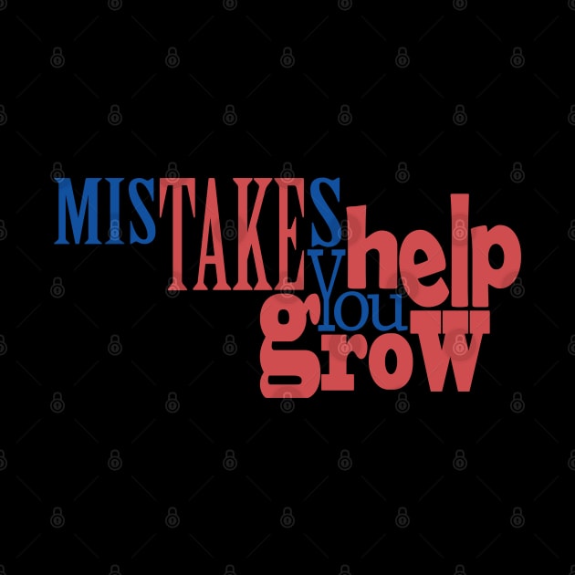 Mistakes Help You Grow by Day81