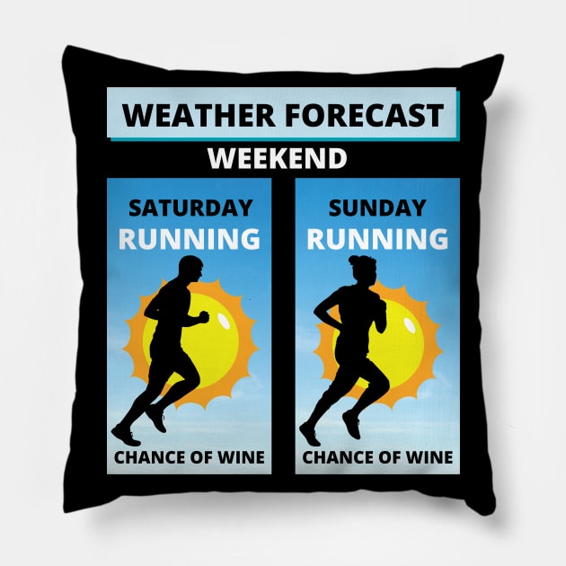 Weekend Forecast. Running With A Chance Of Wine Pillow by Dreanpitch