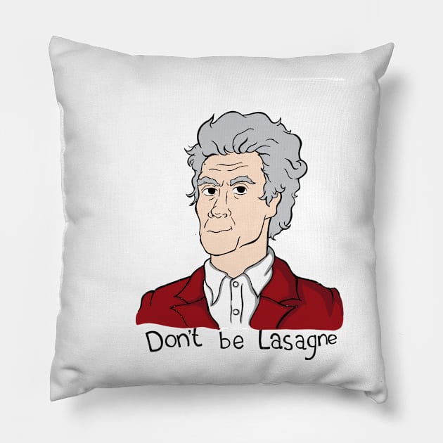 Dont be lasagne! Pillow by Shroomin96