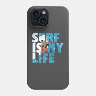 Surf is my life Phone Case