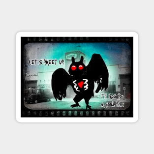 Mothman ate my entire breakfast slam Magnet