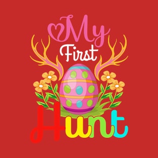 My First Hunt Happy Easter T-Shirt