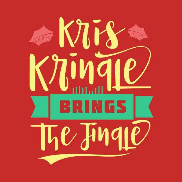 kris kringle kris kringle t shirt teepublic christmas tee shirt designs