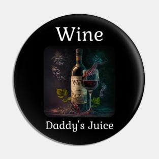 Wine - Daddy's Juice Pin