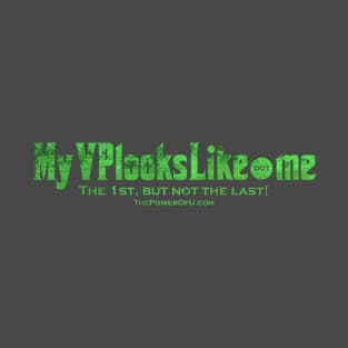 MyVPlooksLike.me - Green T-Shirt
