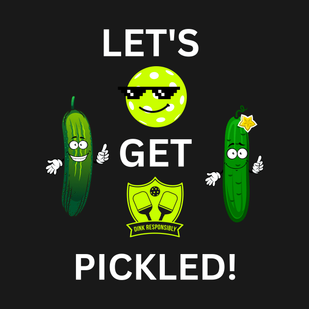 PICKLEBALL, LET'S GET PICKLED, FUN TEE by HoosierDaddy