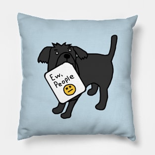 Cute Dog Says Ew People Pillow