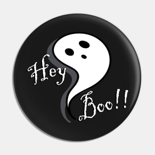 Funny Halloween Gifts, Cute Graphic Design Ghost & Quote: HEY BOO!! Trick or Treat Fun Gifts Pin