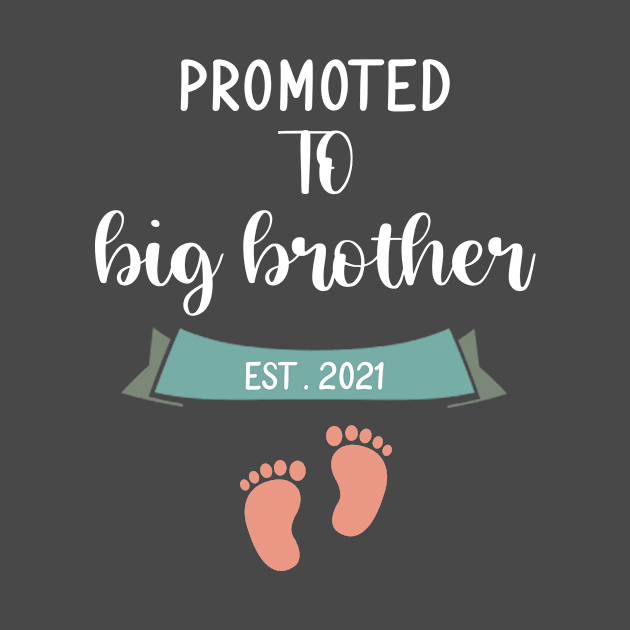 Promoted To Big Brother by Tshirt114