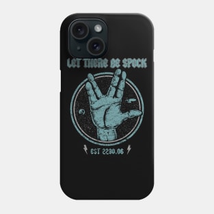 "LET THERE BE SPOCK" Phone Case