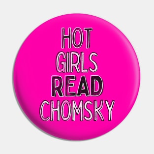 Hot Girls Read Chomsky - Nerdy Intellectual Design Pin