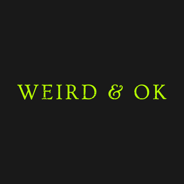 Weird & Ok by Oolong