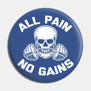 All Pain No Gains 2 Pin