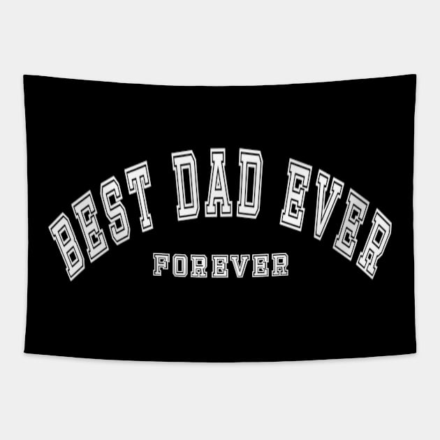 Best dad ever forever Tapestry by sukhendu.12