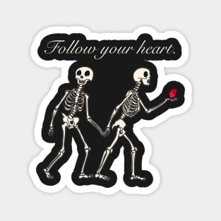 Follow your heart Magnet