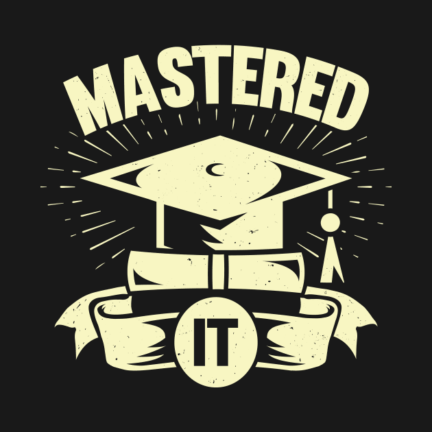 Mastered It Graduation Student Gift by Dolde08